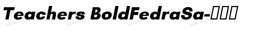 Teachers BoldFedraSa字体转换 Teachers BoldFedraSa字体转换